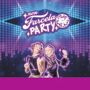 Non Farcela Party 2026: rassegna di eventi per sole donne